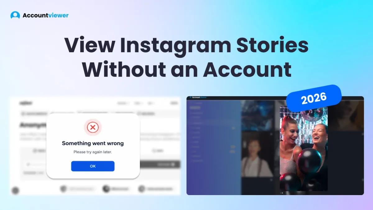 View Instagram stories without an account in 2026 — free tool error vs Accountviewer dashboard