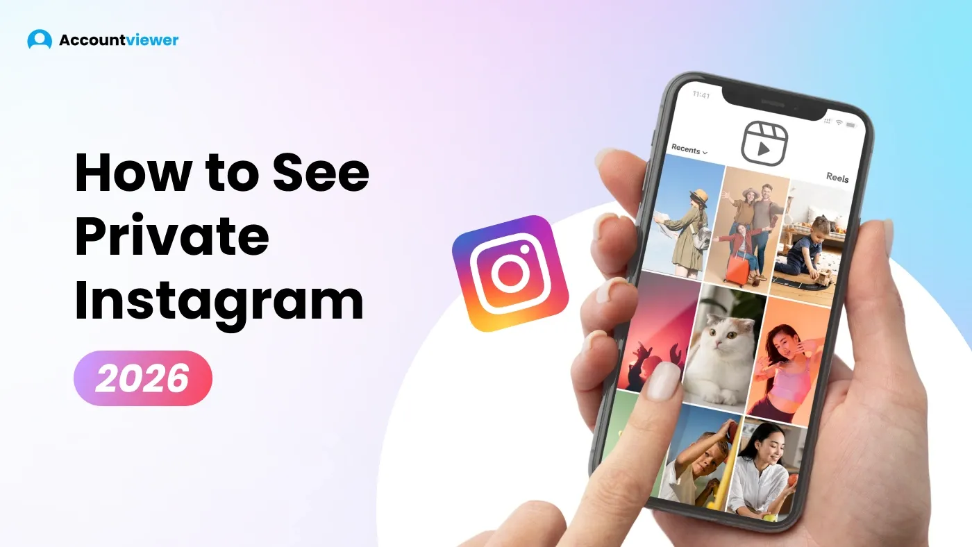 How to See Private Instagram 2026 - Accountviewer guide